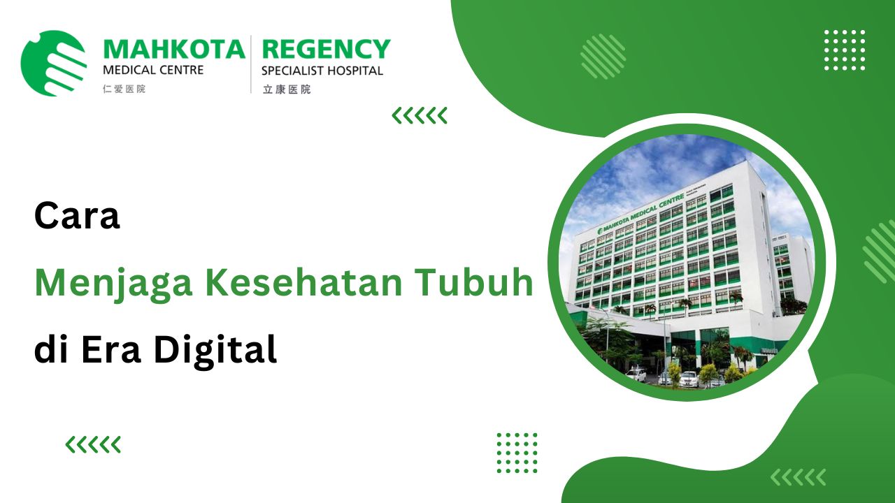 Cara Menjaga Kesehatan Tubuh di Era Digital